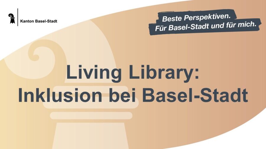 Living Library Schriftzug mit Titel "Inklusion bei Basel-Stadt"