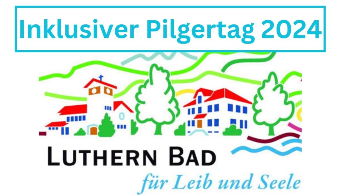 Der Titel des Bildes lautet: Inklusiver Pilgertag 2024. Es sind eine Kirche, Berge, Bäume und ein Haus zu sehen. Das Bild ist bunt gestaltet. Zu unterst ist zu lesen: Luthern Bad für Leib und Seele.